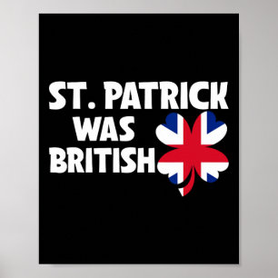 St Patrick Was British Flag Patriotic St Patricks Poster