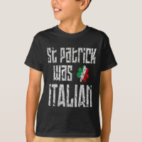 St. Patrick Was Italian St. Patricks Day Distresse