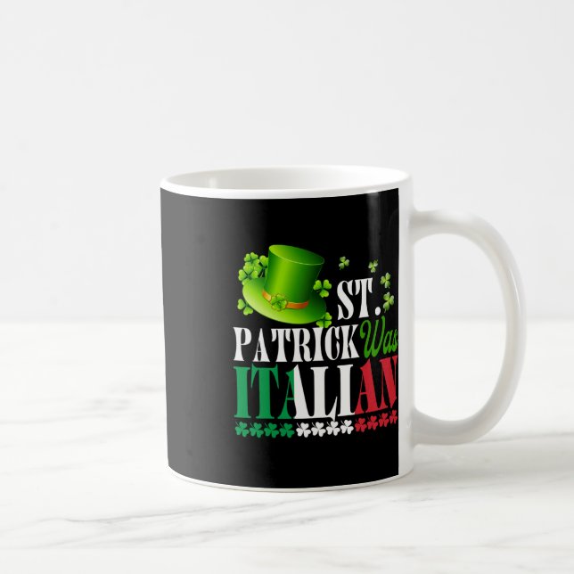 St Patrick Was Italian St Patrick's Day Hat Clover Coffee Mug (Right)