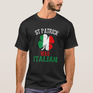 St Patrick Was Italian Vintage Shamrock Italy Flag T-Shirt