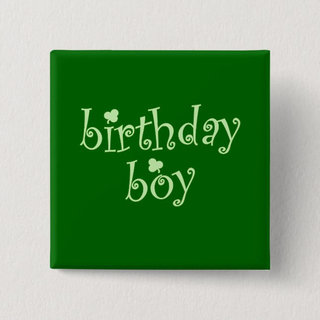 St Patrick's Birthday Boy with Shamrocks 2 Inch Square Button (Front)