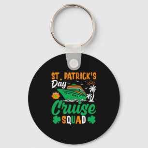 St Patrick's Cruise Squad Funny Saying Design Keychain