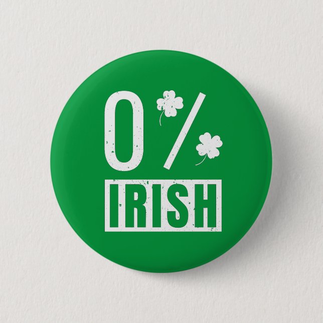 St Patrick's Day 0% Irish Four Leaf Clover 2 Inch Round Button (Front)