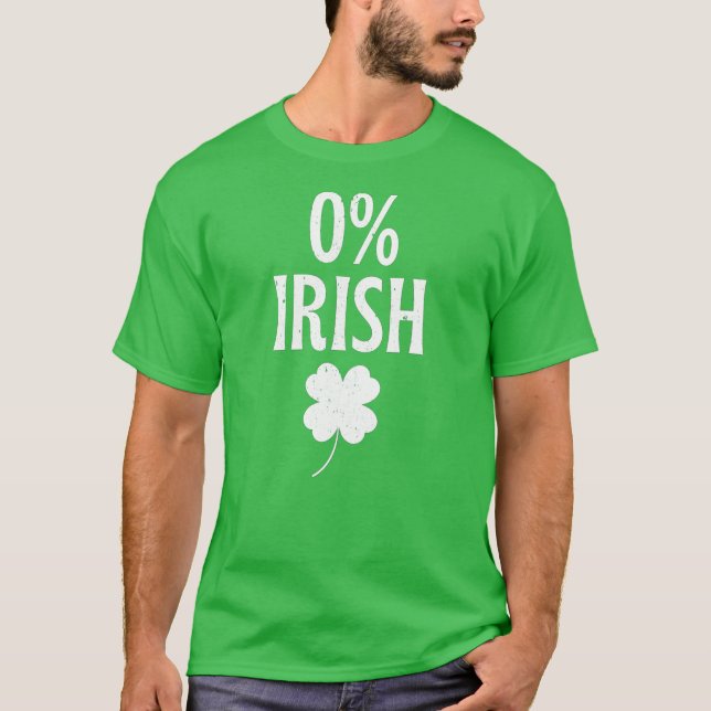 St Patrick's Day 0% Irish T-Shirt (Front)