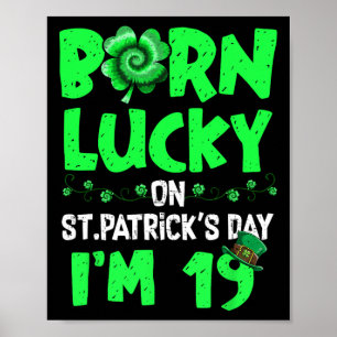 St Patricks Day 19th Birthday Boy Girl 19 Years Ol Poster