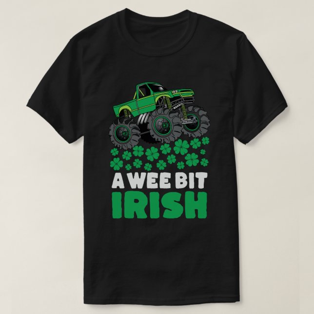 St Patricks Day A Wee Bit Irish Monster Truck  T-Shirt (Design Front)
