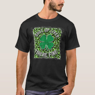St Patrick's Day Beer Drinking   Shut Up Liver You T-Shirt