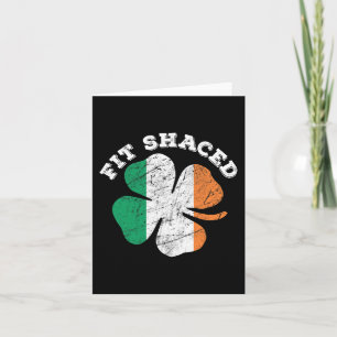 St Patrick's Day Beer Whiskey Drinking Fit Shaced  Card