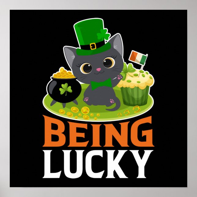 St. Patrick's Day Being Lucky Poster (Front)