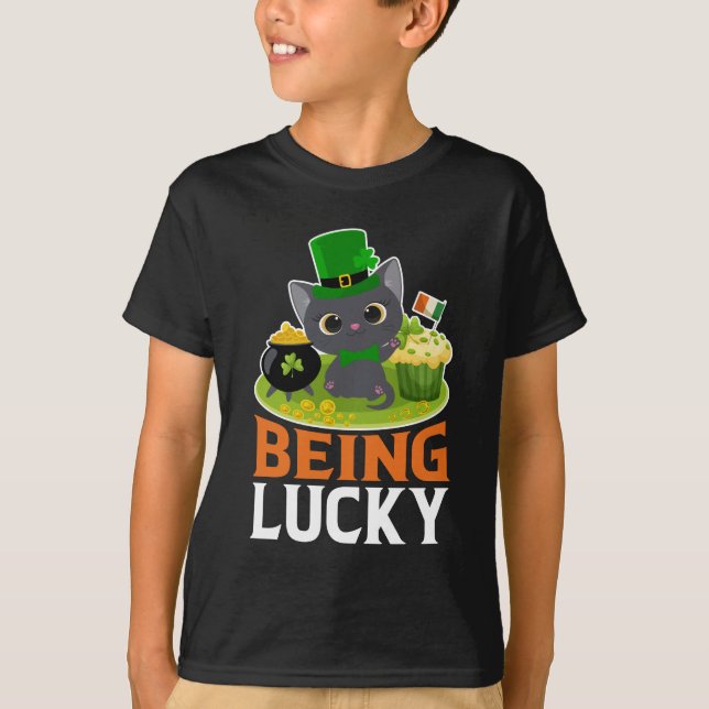 St. Patrick's Day Being Lucky T-Shirt (Front)