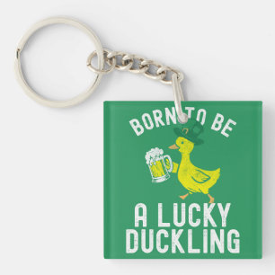 St. Patrick's Day Born To Be Lucky Duckling Funny Keychain