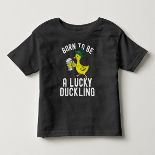 St. Patrick's Day Born To Be Lucky Duckling Funny Toddler T-shirt