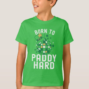 St. Patrick's Day Born To Paddy Hard Funny Party T-Shirt