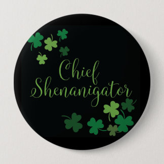 St Patrick's Day Button - Chief Shenanigator