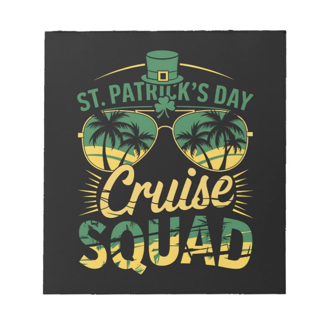St Patrick's Day Cruise Squad Family Matching Notepad (Front)