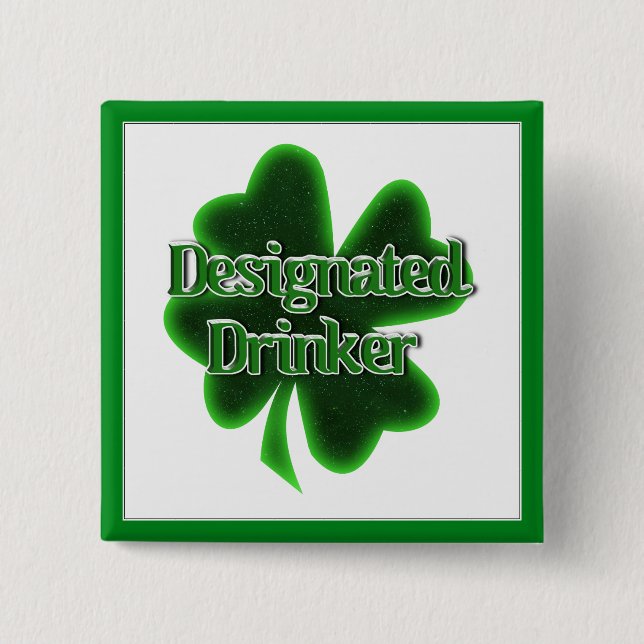 St. Patrick's Day Designated Drinker 2 Inch Square Button (Front)