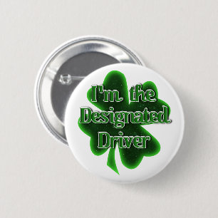 St. Patrick's Day Designated Driver 2 Inch Round Button