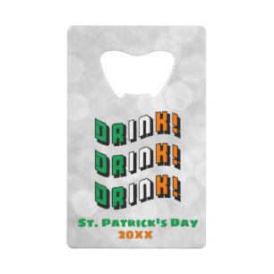 St. Patrick's Day Drink Irish Funny Cute Credit Card Bottle Opener