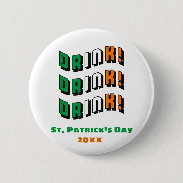 St. Patrick's Day Drink Irish Funny Green Orange 2 Inch Round Button (Front)