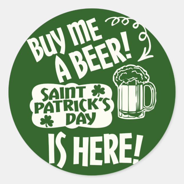 St Patricks Day Drink Solicitations Classic Round Sticker (Front)
