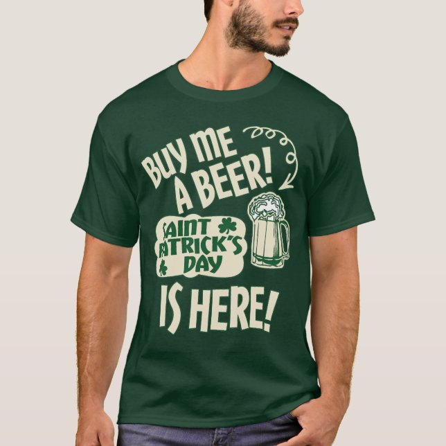 St Patricks Day Drink Solicitations T-Shirt (Front)