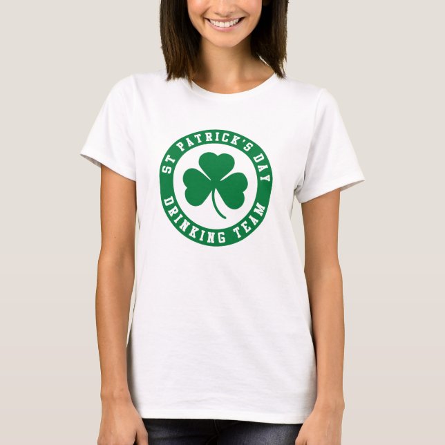 St Patrick's Day Drinking Team T-Shirt (Front)