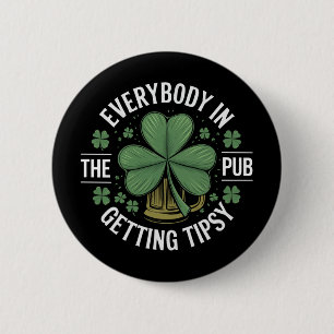 St. Patricks Day Everybody In The Pub Getting Tips 2 Inch Round Button