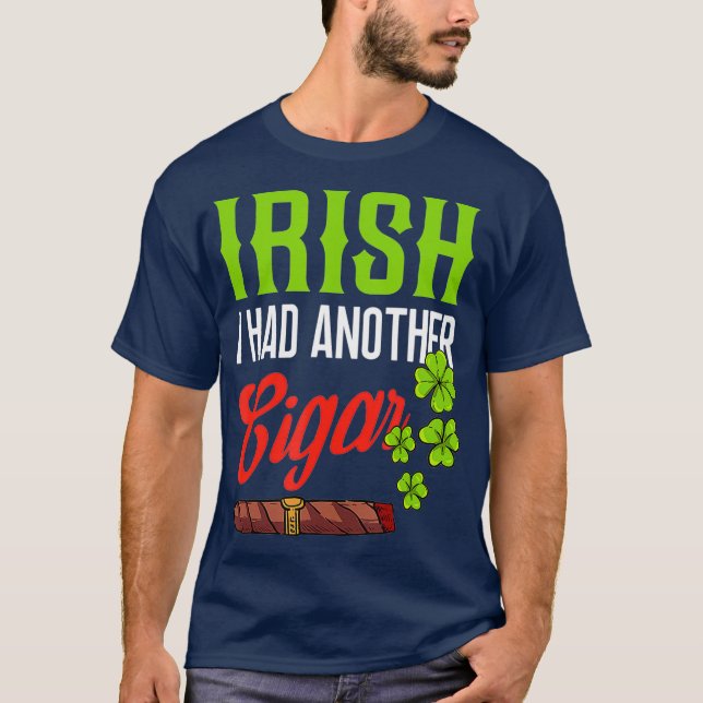 St Patricks Day  Funny Irish Cigar Smoke T-Shirt (Front)