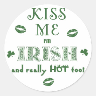 St. Patrick's Day Funny Kiss Me I'm Irish Classic Round Sticker