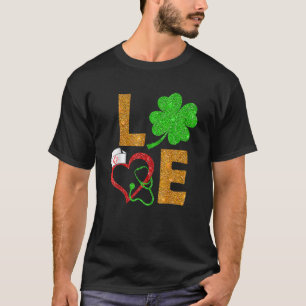 St Patrick's Day Funny LOVE Nurse Stethoscope Grap T-Shirt