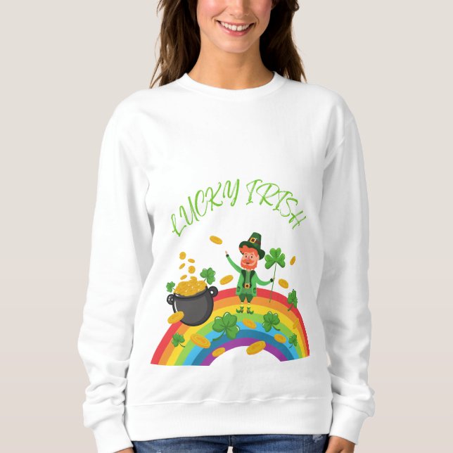 St. Patricks Day -Funny Lucky Irish Leprechaun     Sweatshirt (Front)