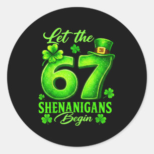 St patrick's day funny six seven meme 67 6 7 boys classic round sticker