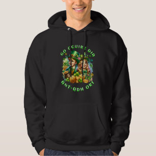 St Patrick's Day   Go gcuire Dia an t-ádh ort Hoodie