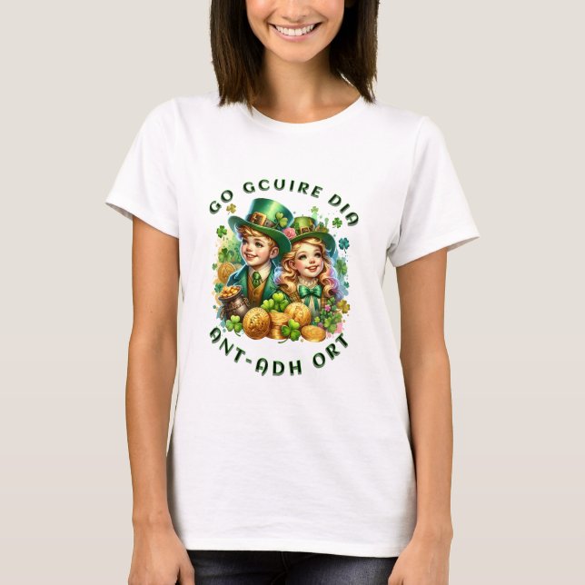 St Patrick's Day | Go gcuire Dia an t-ádh ort T-Shirt (Front)