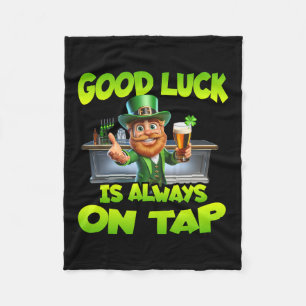 St Patricks Day Good Luck Is Always On Tap St Patt Fleece Blanket