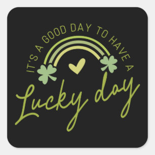 St. Patricks Day, Good lucky day, Irish, Shamrock Square Sticker