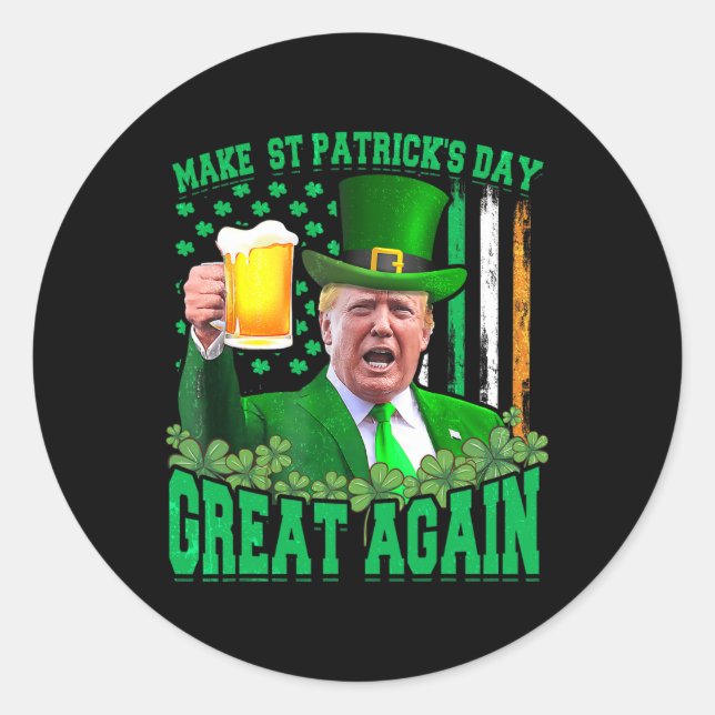 St Patrick's Day Great Again Funny Trump 3  Classic Round Sticker (Front)