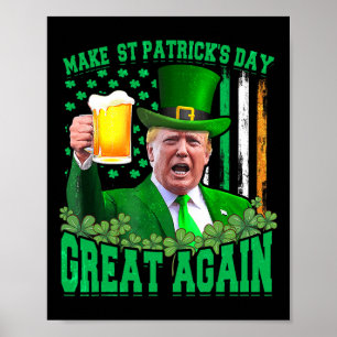 St Patrick's Day Great Again Funny Trump 3  Poster