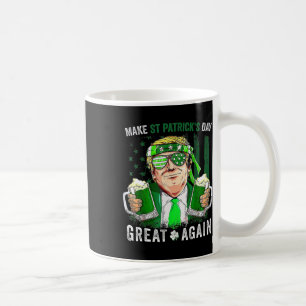 St Patricks Day Great Again Funny Trump Men Women Coffee Mug