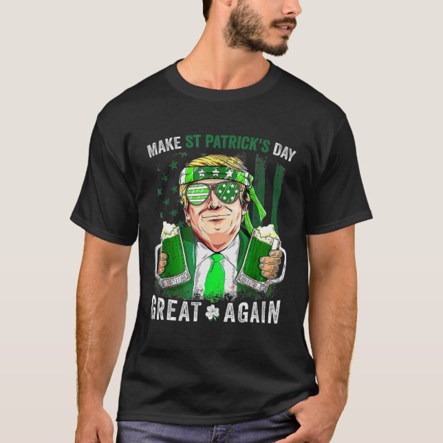 St Patricks Day Great Again Funny Trump Men Women  T-Shirt (Front)