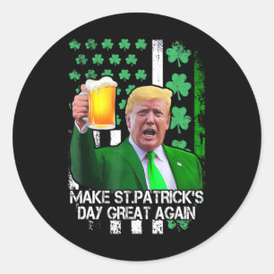 St Patrick's Day Great Again Funny Trump With Usa Classic Round Sticker