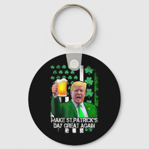 St Patrick's Day Great Again Funny Trump With Usa Keychain