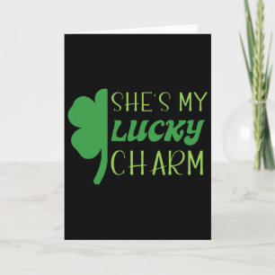 St. Patricks Day Green Irish She Is My Lucky Charm Card