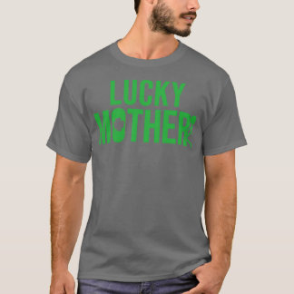 St Patricks Day, Grunt Style Lucky Mother  T-Shirt