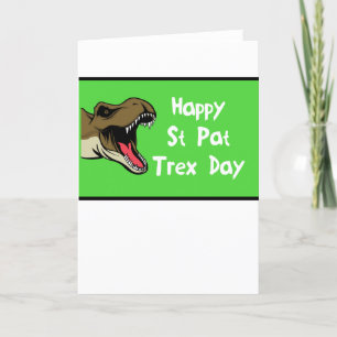 St Patrick's Day - Happy St Pat Trex Day Holiday Card