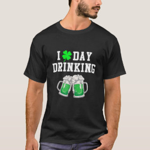 St Patricks Day I Love Day Drinking Shamrock Beer T-Shirt