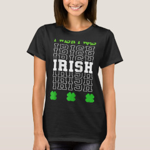 St Patrick's Day I Wish I Was Irish With Shamrocks T-Shirt