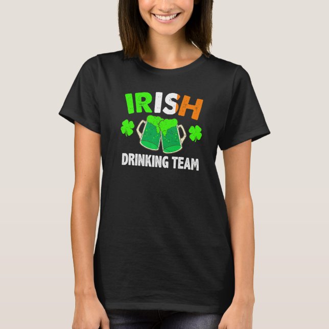 St Patrick's Day Ireland Flag Beer IRISH DRINKING  T-Shirt (Front)