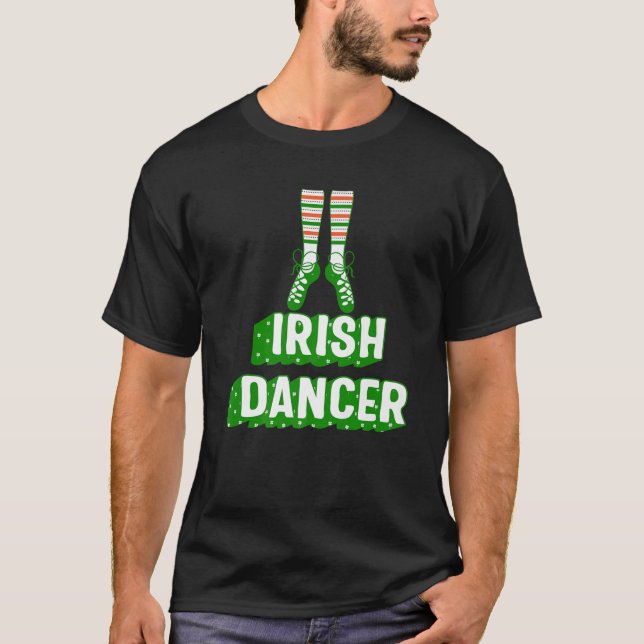 St. Patricks Day Irish Dancer Lucky Dancing Teache T-Shirt (Front)