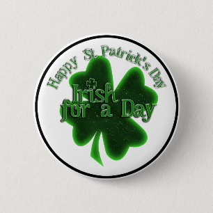 St. Patrick's Day Irish For A Day 2 Inch Round Button